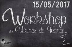 FNCV - Vitrines de France : Retour sur notre Workshop